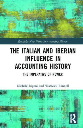 Michele Bigoni, Warwick Funnell - Italian and Iberian Influence in Accounting History, Inbunden
