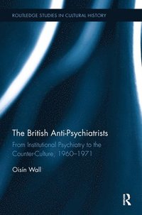 bokomslag The British Anti-Psychiatrists