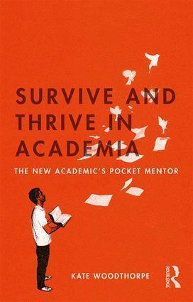 Kate Woodthorpe - Survive and Thrive in Academia, Häftad