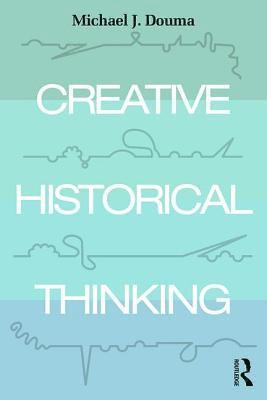 bokomslag Creative Historical Thinking