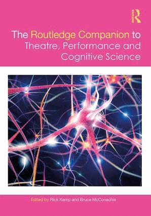 Rick Kemp, Bruce McConachie - Routledge Companion to Theatre, Performance and Cognitive Science, Inbunden