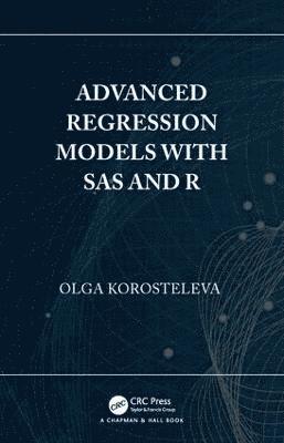 bokomslag Advanced Regression Models with SAS and R