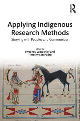 Sweeney Windchief, Timothy San Pedro - Applying Indigenous Research Methods, Häftad