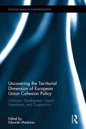 Eduardo Medeiros - Uncovering the Territorial Dimension of European Union Cohesion Policy, Inbunden