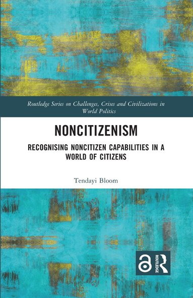Tendayi Bloom - Noncitizenism, Inbunden