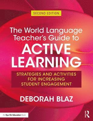 bokomslag The World Language Teacher's Guide to Active Learning