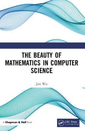 Jun Wu - Beauty of Mathematics in Computer Science, Häftad