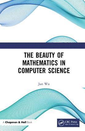 Beauty of Mathematics in Computer Science