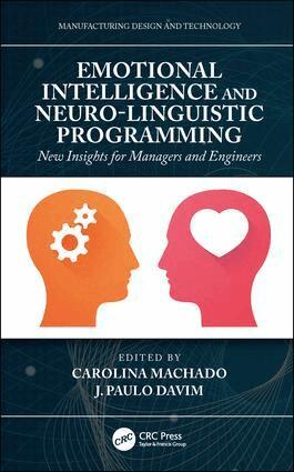 Carolina Machado, J. Paulo Davim - Emotional Intelligence and Neuro-Linguistic Programming, Inbunden