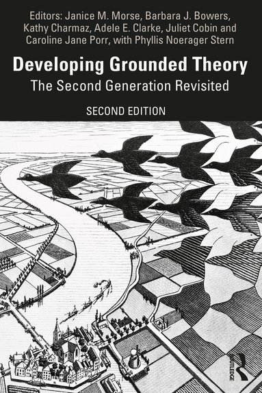Janice M. Morse, Barbara J. Bowers, Kathy Charmaz, Adele E. Clarke, Juliet Corbin, Caroline Jane Porr, Phyllis Noerager Stern - Developing Grounded Theory, Häftad