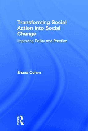 Shana Cohen - Transforming Social Action into Social Change, Inbunden