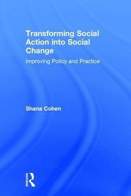 Transforming Social Action into Social Change 1