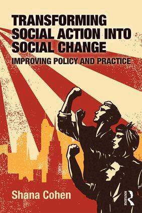 Shana Cohen - Transforming Social Action into Social Change, Häftad