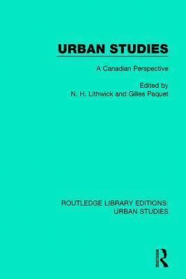 N. H. Lithwick, Gilles Paquet - Urban Studies, Inbunden