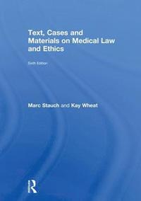 bokomslag Text, Cases and Materials on Medical Law and Ethics