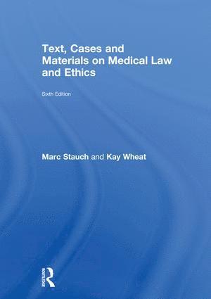 bokomslag Text, Cases and Materials on Medical Law and Ethics