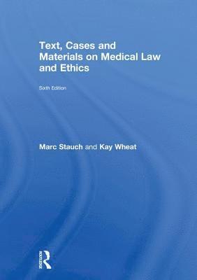 Text, Cases and Materials on Medical Law and Ethics 1