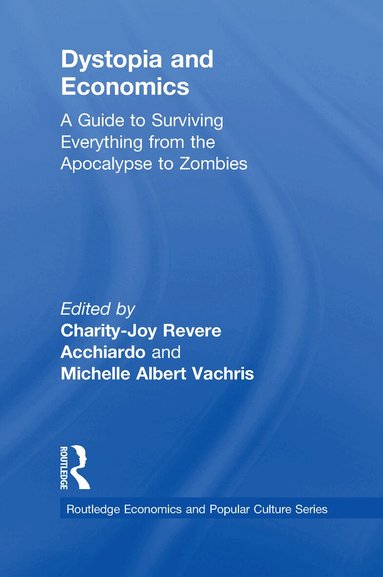 Charity-Joy Revere Acchiardo, Michelle Albert Vachris - Dystopia and Economics, Inbunden