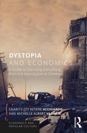 Charity-Joy Revere Acchiardo, Michelle Albert Vachris - Dystopia and Economics, Häftad