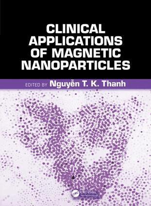 Nguyen TK Thanh - Clinical Applications of Magnetic Nanoparticles, Inbunden