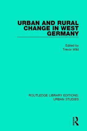 Trevor Wild - Urban and Rural Change in West Germany, Inbunden