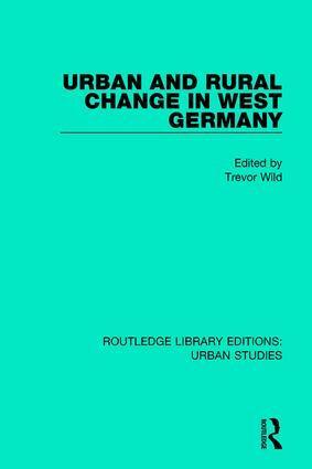 Trevor Wild - Urban and Rural Change in West Germany, Häftad