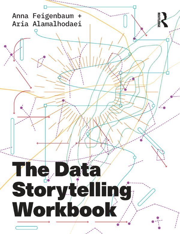 Anna Feigenbaum, Aria Alamalhodaei - Data Storytelling Workbook, Häftad