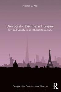 bokomslag Democratic Decline in Hungary