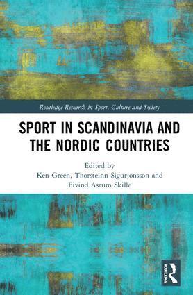 bokomslag Sport in Scandinavia and the Nordic Countries