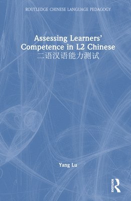 Assessing Learners Competence in L2 Chinese  1