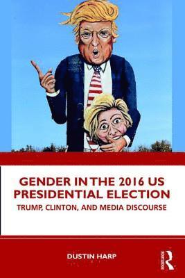 Gender in the 2016 US Presidential Election 1