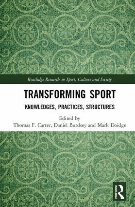 Thomas F. Carter, Daniel Burdsey, Mark Doidge - Transforming Sport, Inbunden