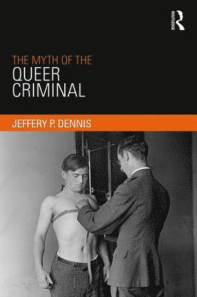Myth of the Queer Criminal