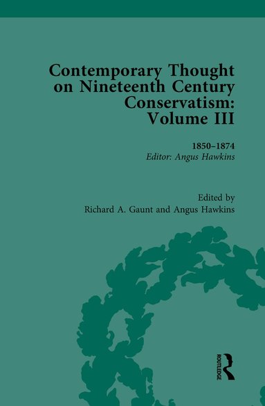 Angus Hawkins - Contemporary Thought on Nineteenth Century Conservatism, Inbunden
