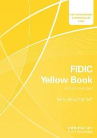 bokomslag FIDIC Yellow Book: A Commentary