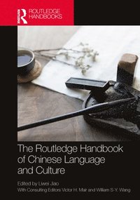 bokomslag The Routledge Handbook of Chinese Language and Culture