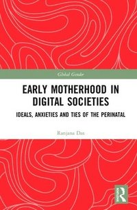 bokomslag Early Motherhood in Digital Societies