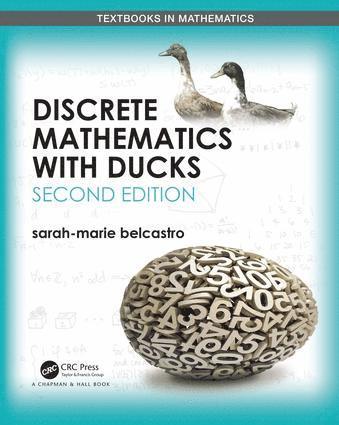 Sarah-Marie Belcastro - Discrete Mathematics with Ducks, Inbunden