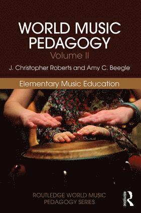 bokomslag World Music Pedagogy, Volume II: Elementary Music Education