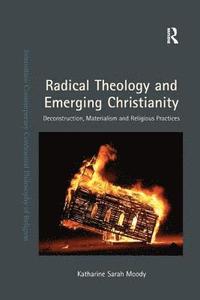 bokomslag Radical Theology and Emerging Christianity