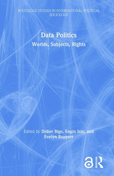 Didier Bigo, Engin Isin, Evelyn Ruppert - Data Politics, Inbunden