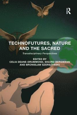 bokomslag Technofutures, Nature and the Sacred