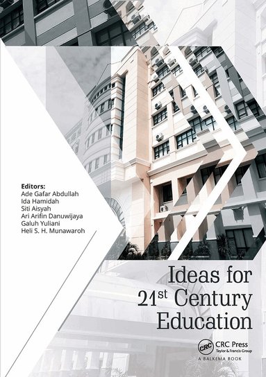 Ade Gafar Abdullah, Ida Hamidah, Siti Aisyah, Ari Arifin Danuwijaya, Galuh Yuliani, Heli S.H. Munawaroh - Ideas for 21st Century Education, Inbunden