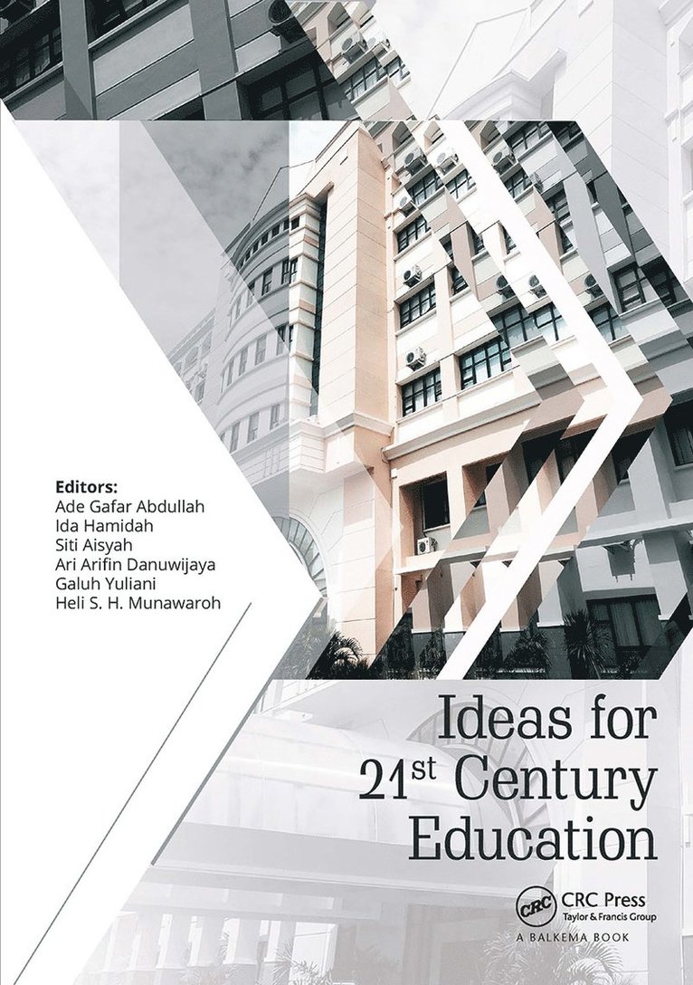 Ade Gafar Abdullah, Ida Hamidah, Siti Aisyah, Ari Arifin Danuwijaya, Galuh Yuliani, Heli S.H. Munawaroh - Ideas for 21st Century Education, Inbunden