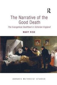 bokomslag The Narrative of the Good Death