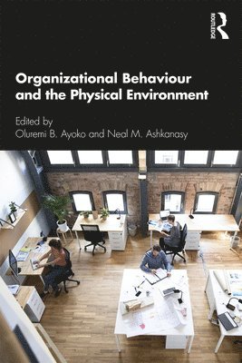 Organizational Behaviour and the Physical Environment 1