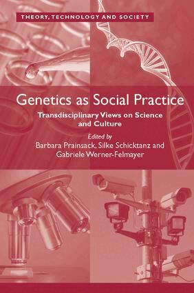 Barbara Prainsack, Silke Schicktanz, Gabriele Werner-Felmayer - Genetics as Social Practice, Häftad