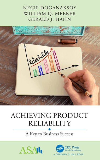 Necip Doganaksoy, William Q. Meeker, Gerald J. Hahn - Achieving Product Reliability, Häftad