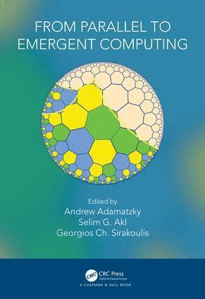 Andrew Adamatzky, Selim Akl, Georgios Ch. Sirakoulis - From Parallel to Emergent Computing, Inbunden