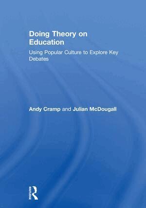 Andy Cramp, Julian McDougall - Doing Theory on Education, Inbunden
